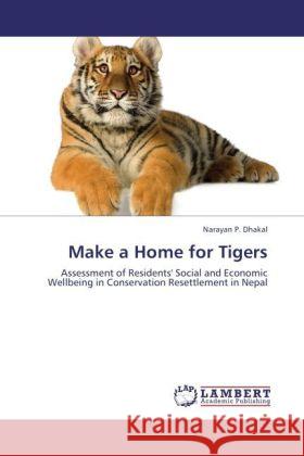 Make a Home for Tigers Dhakal, Narayan P. 9783847334279