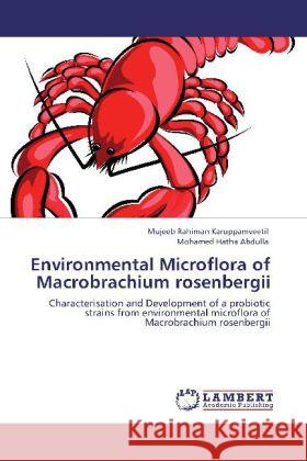 Environmental Microflora of Macrobrachium rosenbergii Karuppamveetil, Mujeeb Rahiman, Abdulla, Mohamed Hatha 9783847334934