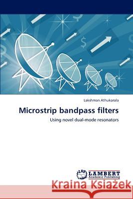 Microstrip bandpass filters Athukorala, Lakshman 9783847335542