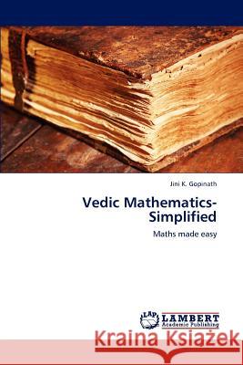 Vedic Mathematics-Simplified Jini K Gopinath 9783847338796