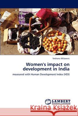 Women's Impact on Development in India Vedrana Milosevic 9783847341307