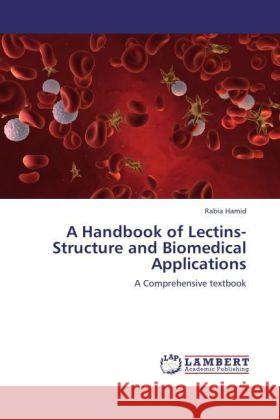 A Handbook of Lectins-Structure and Biomedical Applications Hamid, Rabia 9783847342755