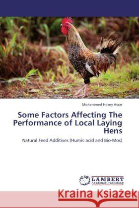 Some Factors Affecting The Performance of Local Laying Hens Assar, Mohammed Hosny 9783847342953