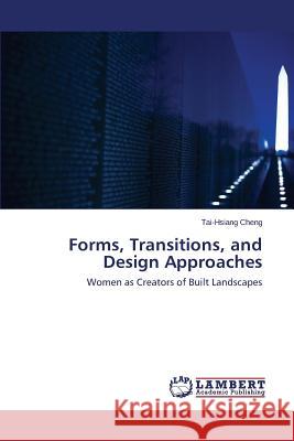 Forms, Transitions, and Design Approaches Cheng Tai-Hsiang 9783847344391