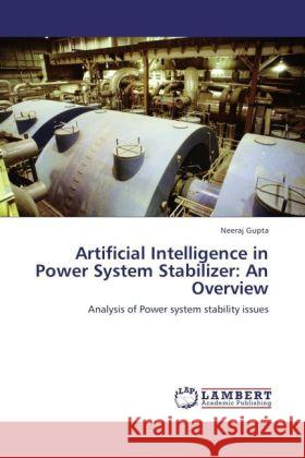 Artificial Intelligence in Power System Stabilizer: An Overview Neeraj Gupta 9783847344490