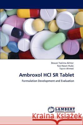 Ambroxol HCl SR Tablet Akhter, Dewan Taslima 9783847346067 LAP Lambert Academic Publishing AG & Co KG