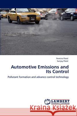 Automotive Emissions and Its Control Femina Patel Sanjay Patel 9783847347262