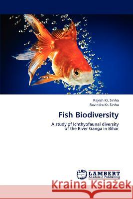 Fish Biodiversity Rajesh Kr Sinha Ravindra Kr Sinha 9783847348405