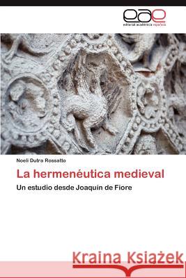 La hermenéutica medieval Dutra Rossatto Noeli 9783847350262 Editorial Acad Mica Espa Ola