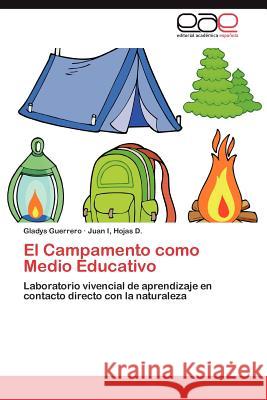 El Campamento Como Medio Educativo Gladys Guerrero Juan I. Hoja 9783847350576 Editorial Acad Mica Espa Ola