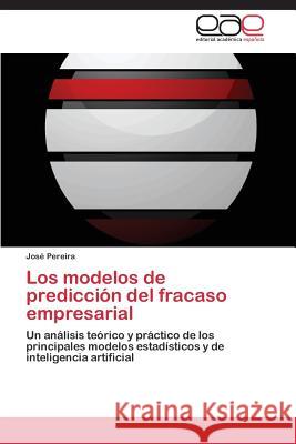 Los modelos de predicción del fracaso empresarial Pereira José 9783847350743