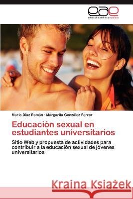 Educación sexual en estudiantes universitarios Díaz Román Mario 9783847350767