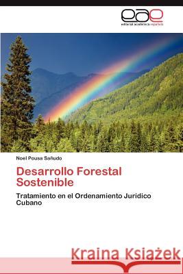 Desarrollo Forestal Sostenible Noel Pous 9783847351368 Editorial Acad Mica Espa Ola
