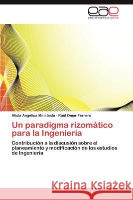 Un paradigma rizomático para la Ingeniería Malatesta Alicia Angélica 9783847352327