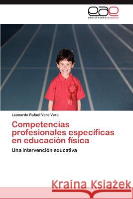 Competencias Profesionales Especificas En Educacion Fisica Leonardo Rafael Ver 9783847352372