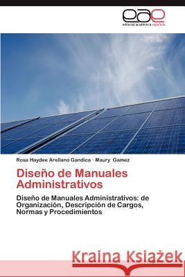 Diseno de Manuales Administrativos Rosa Haydee Arellan Maury Gamez 9783847352679 Editorial Acad Mica Espa Ola