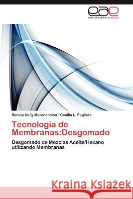 Tecnología de Membranas: Desgomado Marenchnino Renata Nelly 9783847353485 Editorial Acad Mica Espa Ola