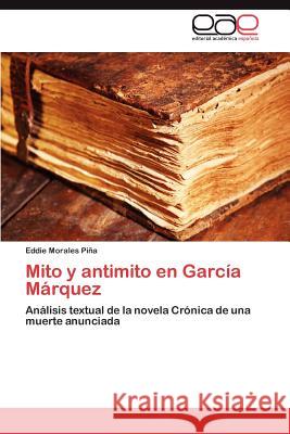 Mito y antimito en García Márquez Morales Piña Eddie 9783847353935 Editorial Acad Mica Espa Ola