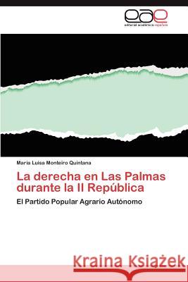La derecha en Las Palmas durante la II República Monteiro Quintana María Luisa 9783847354291 Editorial Acad Mica Espa Ola
