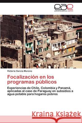 Focalización en los programas públicos García Moreno Victoria 9783847354420 Editorial Acad Mica Espa Ola