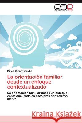 La Orientacion Familiar Desde Un Enfoque Contextualizado Miriam Duan 9783847354833 Editorial Acad Mica Espa Ola