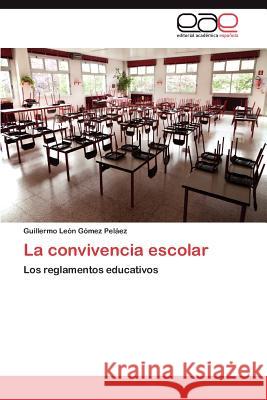 La Convivencia Escolar Guillermo Le G 9783847355175 Editorial Acad Mica Espa Ola