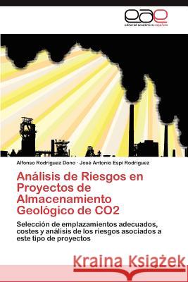 Análisis de Riesgos en Proyectos de Almacenamiento Geológico de CO2 Rodríguez Dono Alfonso 9783847355229