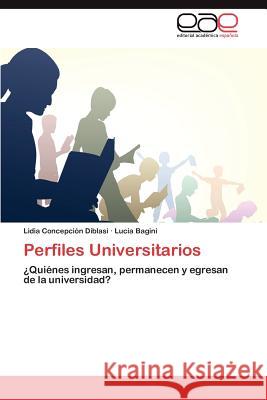 Perfiles Universitarios Lidia Concepci Diblasi Luc?a Bagini 9783847355557 Editorial Acad Mica Espa Ola