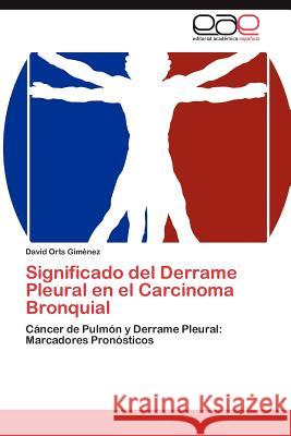 Significado del Derrame Pleural en el Carcinoma Bronquial Orts Giménez David 9783847355632