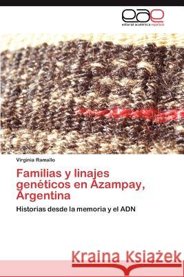 Familias y Linajes Geneticos En Azampay, Argentina Ramallo, Virginia 9783847355649 Editorial Acad Mica Espa Ola