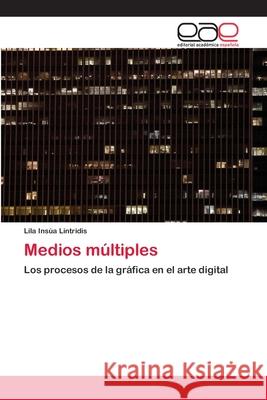 Medios múltiples Insúa Lintridis, Lila 9783847356080 Editorial Académica Española
