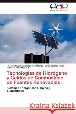 Tecnologias de Hidrogeno y Celdas de Combustible de Fuentes Renovables Gonz Lez Huerta, Rosa De Guadalupe 9783847357650