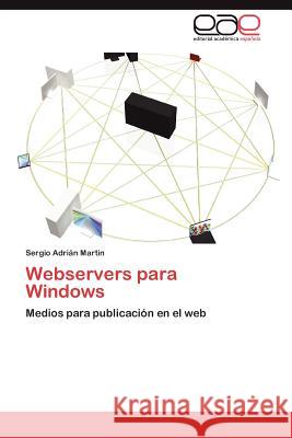 Webservers para Windows Martin Sergio Adrián 9783847357834