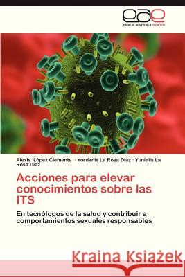 Acciones Para Elevar Conocimientos Sobre Las Its  9783847358039 Editorial Academica Espanola