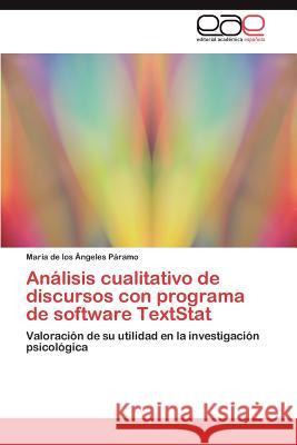 Análisis cualitativo de discursos con programa de software TextStat Páramo María de Los Ángeles 9783847358169 Editorial Acad Mica Espa Ola