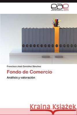 Fondo de Comercio Francisco Jos Gon 9783847358251 Editorial Acad Mica Espa Ola