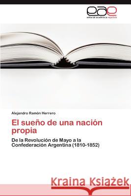 El sueño de una nación propia Herrero Alejandro Ramón 9783847359234