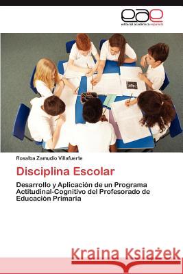 Disciplina Escolar Rosalba Zamudi 9783847359821 Editorial Acad Mica Espa Ola