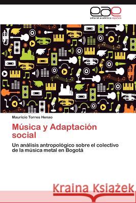 Musica y Adaptacion Social Mauricio Torre 9783847361305