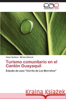 Turismo Comunitario En El Canton Guayaquil Santana Cesar Atiencia Miriam  9783847361435