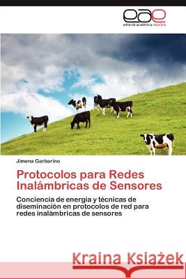 Protocolos Para Redes Inalambricas de Sensores Jimena Garbarino 9783847361671