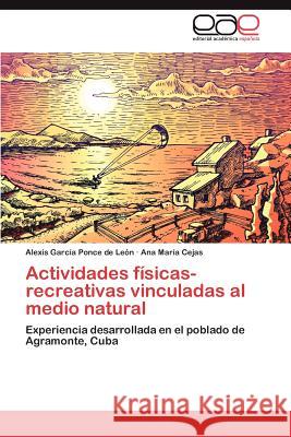 Actividades Fisicas-Recreativas Vinculadas Al Medio Natural Alexis Gar Ana Mar Cejas 9783847362050 Editorial Acad Mica Espa Ola