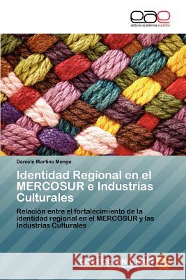 Identidad Regional En El Mercosur E Industrias Culturales Daniele Martin 9783847362319