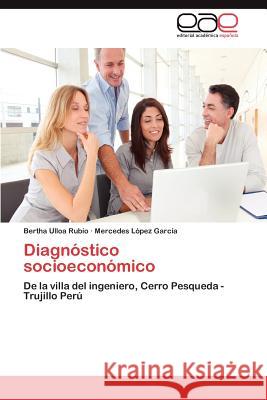 Diagnóstico socioeconómico Ulloa Rubio Bertha 9783847362784 Editorial Acad Mica Espa Ola