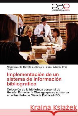 Implementación de un sistema de información bibliográfico Barreto Montenegro Alexis Eduardo 9783847363019