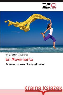 En Movimiento Gregorio Mar 9783847363064 Editorial Acad Mica Espa Ola