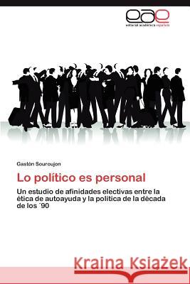 Lo político es personal Souroujon Gastón 9783847363071 Editorial Acad Mica Espa Ola