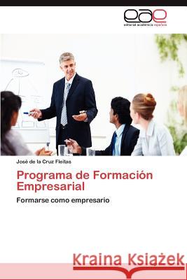 Programa de Formación Empresarial Fleitas José de la Cruz 9783847363637 Editorial Acad Mica Espa Ola