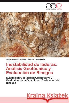 Inestabilidad de laderas. Análisis Geotécnico y Evaluación de Riesgos Cuanalo Campos Oscar Andrés 9783847363842