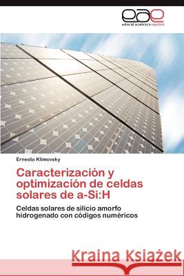 Caracterización y optimización de celdas solares de a-Si: H Klimovsky Ernesto 9783847364023